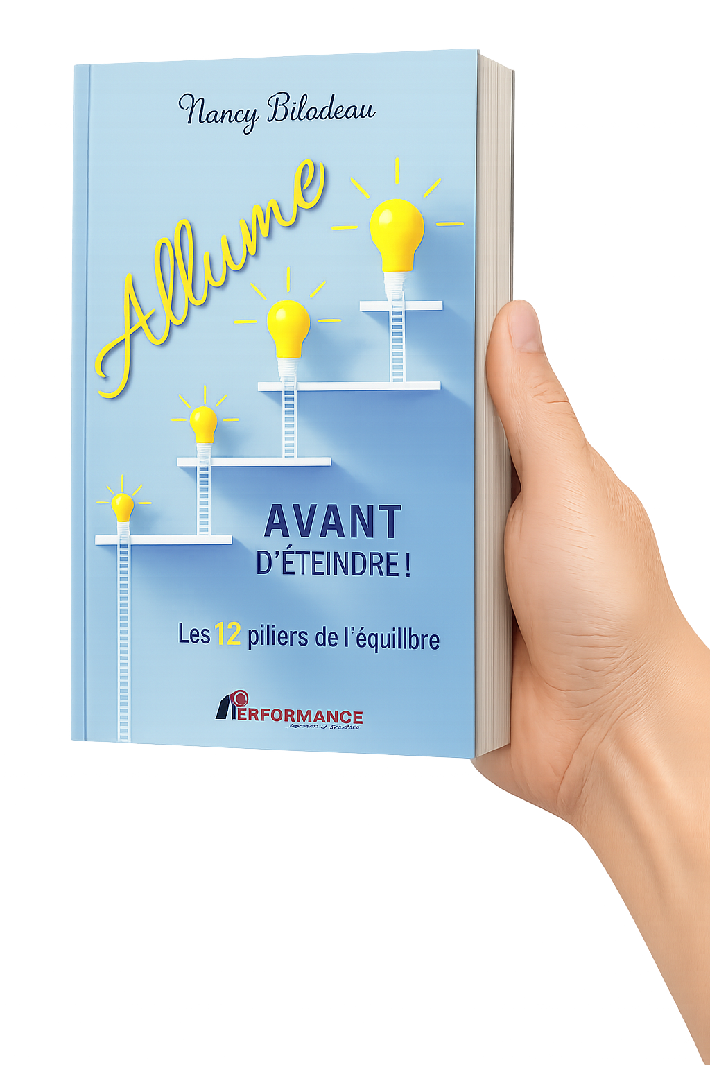 Allume avant d'éteindre - Livre de Nancy Bilodeau